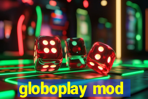 globoplay mod